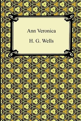 Ann Veronica by Wells, H. G.