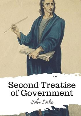 Second Treatise of Government by Locke, John