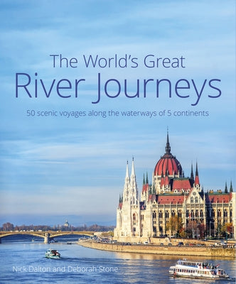 The World's Great River Journeys by Dalton, Nick