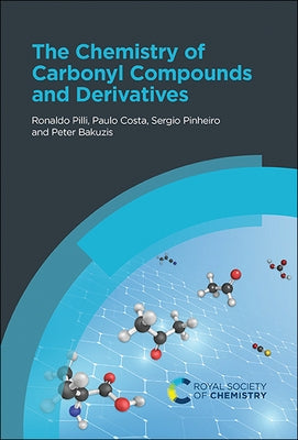 The Chemistry of Carbonyl Compounds and Derivatives by Costa, Paulo