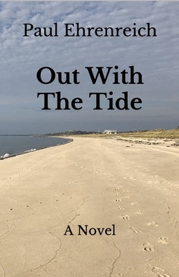 Out With The Tide by Ehrenreich, Paul