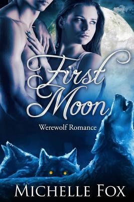 First Moon (BBW Werewolf Romance) by Fox, Michelle