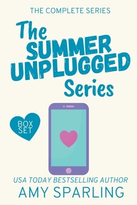 Summer Unplugged: The Complete Series by Sparling, Amy
