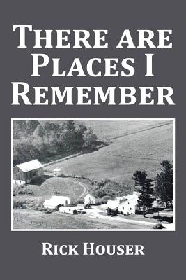 There Are Places I Remember by Houser, Rick