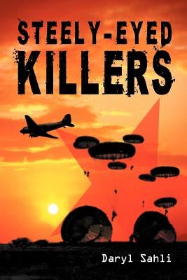 Steely-Eyed Killers by Sahli, Daryl