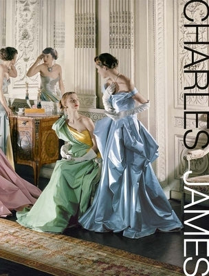 Charles James: Beyond Fashion by Koda, Harold