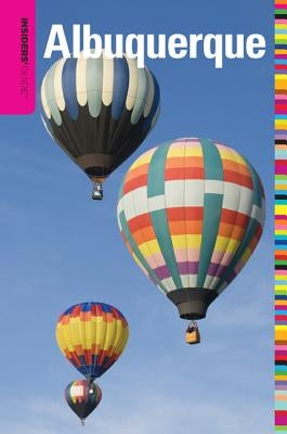 Insiders' Guide(r) to Albuquerque by Casselle, Tania