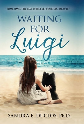 Waiting for Luigi (Based on a True Story) by Duclos, Sandra E.