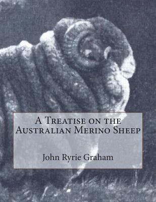 A Treatise on the Australian Merino Sheep by Chambers, Jackson