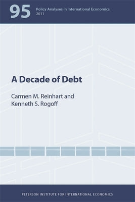 A Decade of Debt by Reinhart, Carmen
