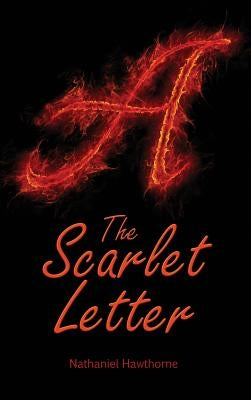 The Scarlet Letter by Hawthorne, Nathaniel