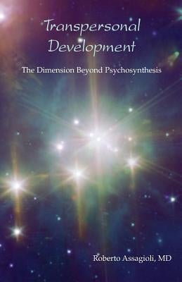 Transpersonal Development by Assagioli, R.