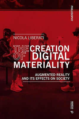 The Creation of Digital Materiality: Philosophy by Nicola, Liberati