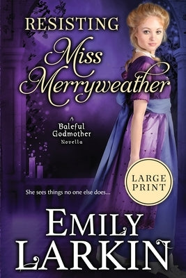Resisting Miss Merryweather by Larkin, Emily