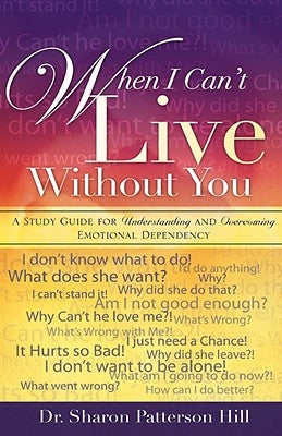 When I Can't Live Without You by Hill, Sharon Patterson