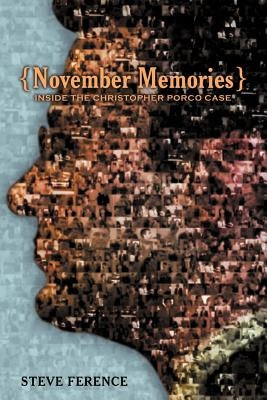 November Memories: Inside the Christopher Porco Case by Ference, Steve