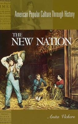 The New Nation by Vickers, Anita