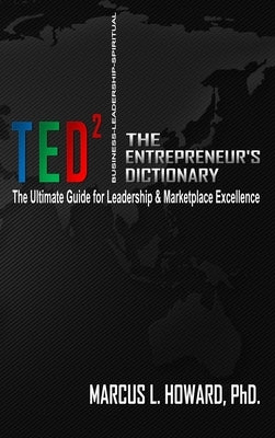 The Entrepreneur's Dictionary2: T.E.D.2 by Howard, Marcus Lavon