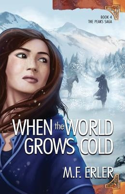 When the World Grows Cold by Erler, M. F.