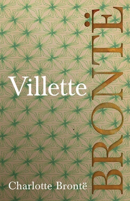 Villette by Brontë, Charlotte