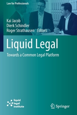 Liquid Legal: Towards a Common Legal Platform by Jacob, Kai