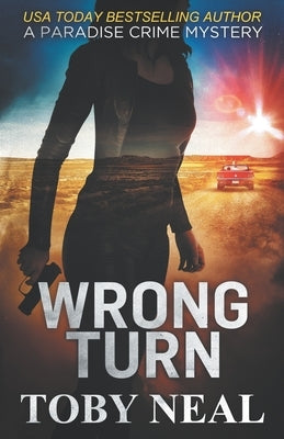 Wrong Turn by Neal, Toby