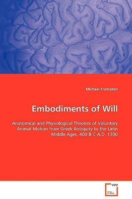 Embodiments of Will by Frampton, Michael