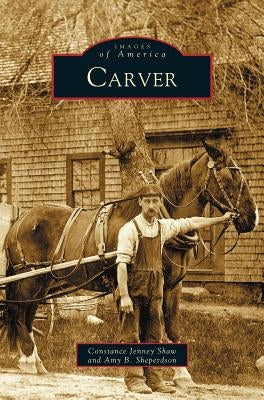 Carver by Shaw, Constance Jenney