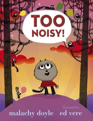 Too Noisy! by Doyle, Malachy