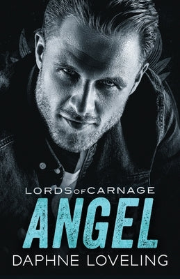 Angel: Lords of Carnage MC by Loveling, Daphne