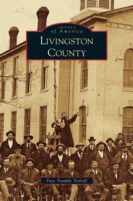 Livingston County by Teitloff, Faye Tramble
