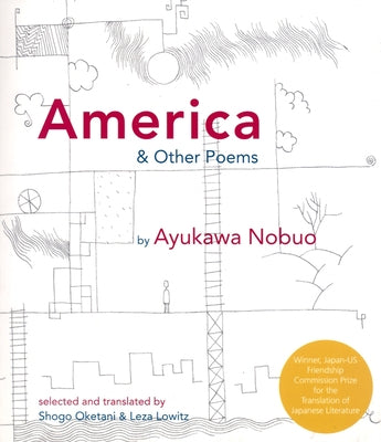 America and Other Poems: Selected Poetry by Nobuo Ayukawa by Nobuo, Ayukawa