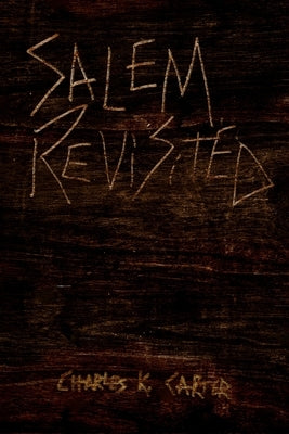 Salem Revisited by Carter, Charles K.