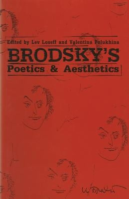 Brodsky's Poetics and Aesthetics by Polukhina, Valentina