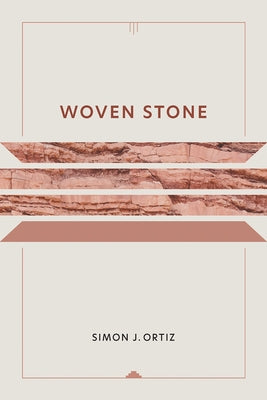 Woven Stone: Volume 21 by Ortiz, Simon J.