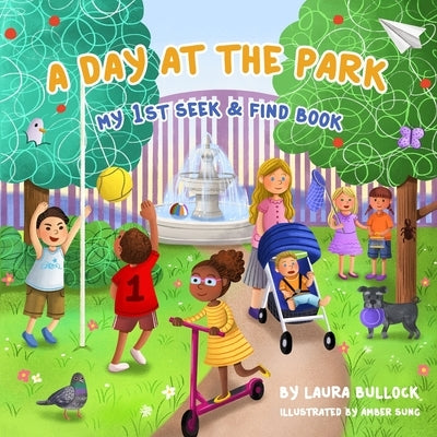 A Day At The Park: My 1st Seek & Find Book by Sung, Amber