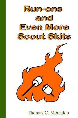 Run-ons and Even More Scout Skits by Mercaldo, Thomas