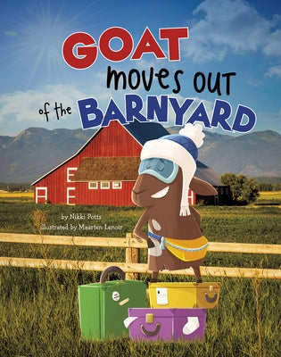 Goat Moves Out of the Barnyard by Potts, Nikki