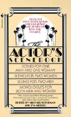 The Actor's Scenebook: Scenes and Monologues from Contemporary Plays by Schulman, Michael