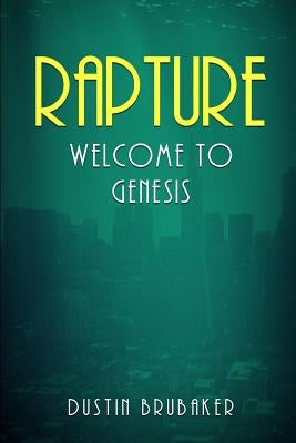 Rapture: Welcome To Genesis by Brubaker, Dustin