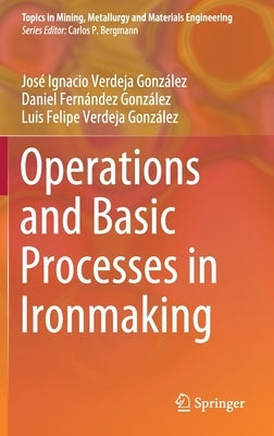 Operations and Basic Processes in Ironmaking by Verdeja González, José Ignacio
