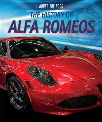 The History of Alfa Romeos by Kingston, Seth
