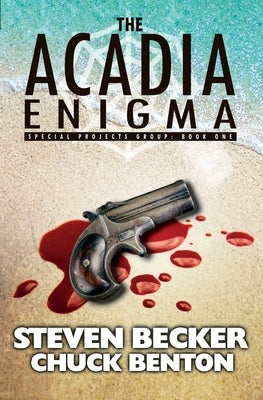 The Acadia Enigma by Benton, Chuck