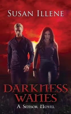 Darkness Wanes by Illene, Susan