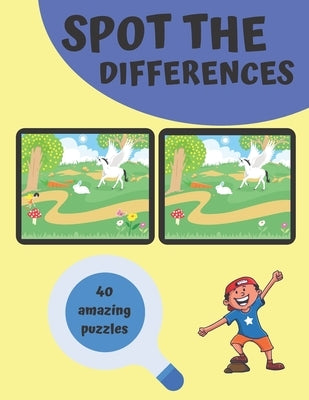 Spot The Differences 40 Amazing Puzzles: Stay Home Guessing Games For Kids and Adults by Guy, Creative