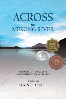 Across the Mekong River by Russell, Elaine