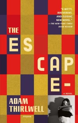 The Escape by Thirlwell, Adam