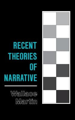 Recent Theories of Narrative by Martin, Wallace