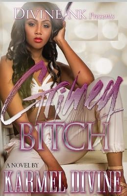 Grimey Bitch by Divine, Karmel