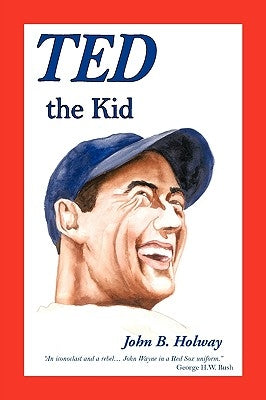 Ted the Kid by Holway, John B.